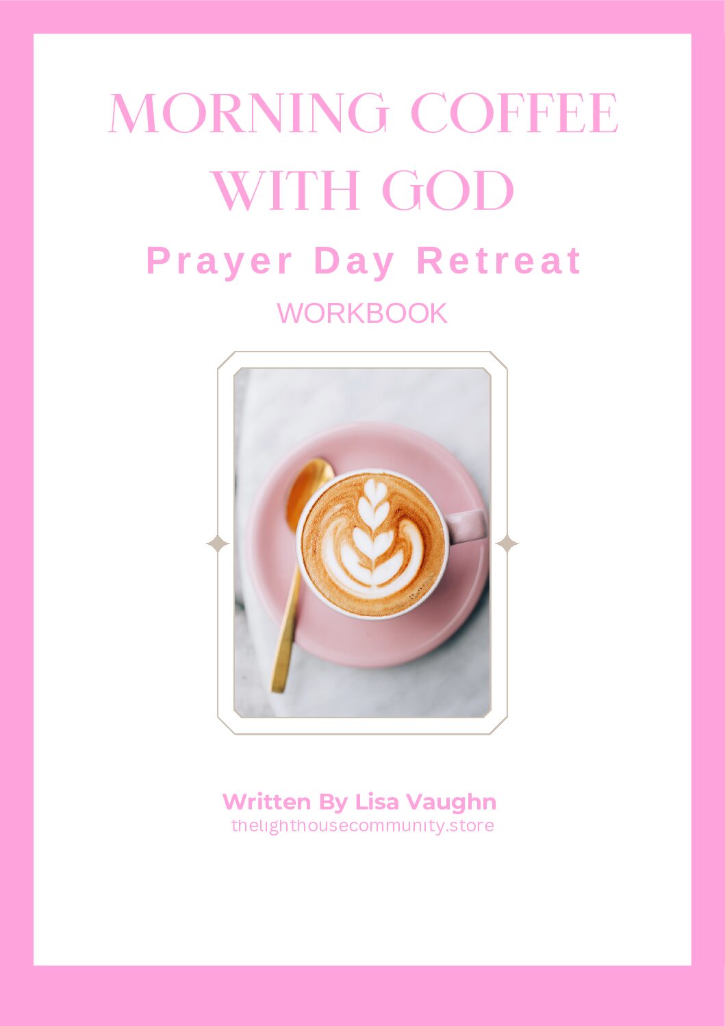 Morning Coffee With God: A Prayer Day Retreat Wookbook